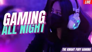 [FACECAM] PLAYING GAMES (WITH YOUR DIL) ALL NIGHT | THEKNIGHTFURY