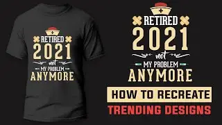 How To Recreate A T-Shirt Design-Different and Better Part-1 | T-Shirt Design Tutorial
