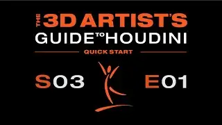 S03 E01 - Quick Start in Houdini - Introduction