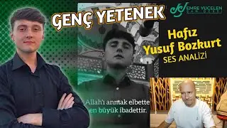Genç Yetenek ! Hafız Yusuf Bozkurt Ses Analizi