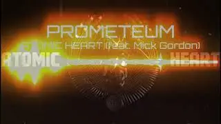 Atomic Heart – Remix by PROMETEUM (feat. Mick Gordon & SADLXRD)