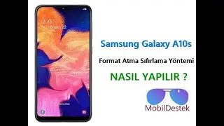 Samsung Galaxy A10s Nasıl Formatlanır? Format Atmadan Neler Yapılmalıdır?