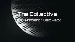 Epic Marketplace Asset - The Collective Sci-Fi Ambient Music Pack