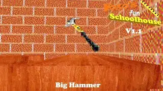 Foxo's Fun Schoolhouse V1.1 | Big Hammer (Baldi's Basics Fangame)