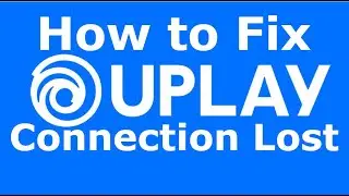 How to Fix Uplay Launcher Connection Lost | Latest Fix 2020