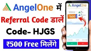 Angel One Referral Code | angel one refer code | angel one app referral code 2024