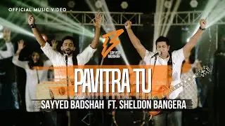 Hindi Christian Song 2020 | Pavitra Tu |4K Sayyed Badshah Ft. Sheldon Bangera