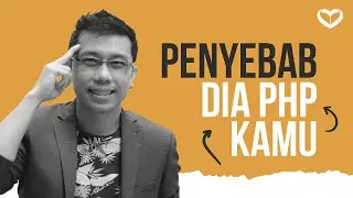 Penyebab Dia PHP-in Kamu Sampai Sekarang