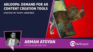 ARLOOPA: Demand for AR Content Creation Tools - XR Today News