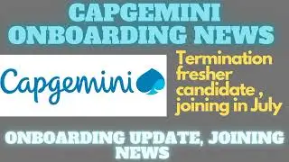 Capgemini started termination|Capgemini Onboarding update news|Capgemini joining physical Onboarding