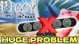 PIGGY TOWER DEFENSE HAS A PROBLEM