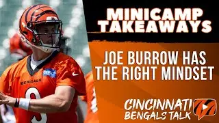 Cincinnati Bengals Minicamp Takeaways | Thoughts on Joe Burrow, Jonah Williams and Chidobe Awuzie