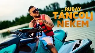 RUBAY - TÁNCOLJ NEKEM (Official Music Video)