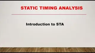 Static Timing Analysis || Introduction to STA || STA and DTA || Lecture 1