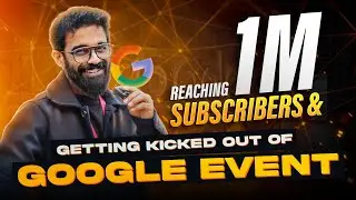 I GOT KICKED OUT OF A GOOGLE INDIA EVENT | 1M SUBSCRIBERS | ABISHEK KUMAR | @GoogleIndia