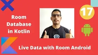 LiveData in Room DB Kotlin | Android Hindi Tutorial - Part 17