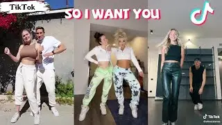 So I Want You - TikTok Dance Challenge Compilation