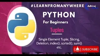 Tuples in Python in one go Class- 8 Single Element Tuple, Accessing, Slicing, Built-in Functions