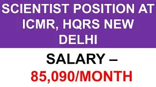 Scientist Positions at ICMR, HQRS, New Delhi II Salary - 85,090/month