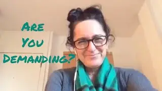 Are You Demanding?