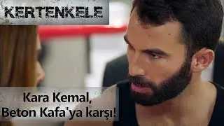 Kara Kemal, Beton Kafa'ya karşı! - Kertenkele