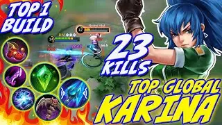 23 KILLS | Mobile Legends Karina Build Top 1 | Top Global ML