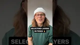 Selecting Layers in Figma👆 