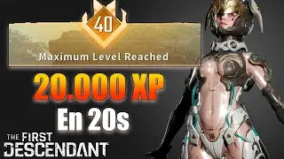 Farmeo de Experiencia (20.000 xp en 20s)  en The First Decendant