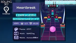 「Rolling Sky / I MADE A LEVEL!」Heartbreak | Co-Creation Level 24 ★★ | MasterMonivin
