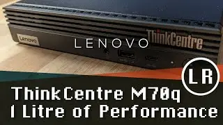 Lenovo ThinkCentre M70q: 1 Litre of Performance