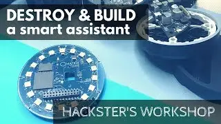 How to Tear Down & Rebuild a Smart Voice Assistant