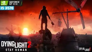 Dying Light 2 [PC] | | GT 1030 Benchmark Test