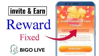 Bigo Live invite & Earn Rs2260 Reward Kyn nhi milta | how to confirm invitation code Bigo live