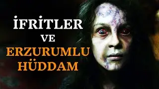 Erzurumlu Hüddamın İfritlerle Yaşadığı Korkunç Olay | Köy Boşaltıldı | Cinli Köy | Korku Hikayeleri