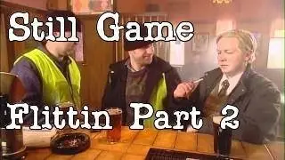 Still Game - Flittin Part 2