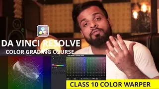 Davinci Resolve Color Grading Class 10 How to use Color Warper   ( IN HINDHI) A Harric Productions