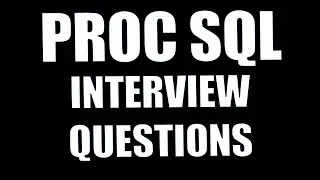 SQL Interview Questions and Answers Part -2 | Proc SQL