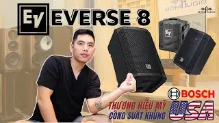 Chỉ Hơn 7Kg Nhưng Thanh Âm Như Sấm Rền🔥ELECTRO VOICE EVERSE 8 - Loa Karaoke Di Động Giá 2x Cực Tốt