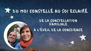 De la #constellation familiale à l'#éveil de la conscience, du moi constellé au Soi éclairé