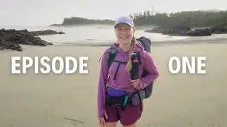 Hiking the length of Vancouver Island (Episode 1)