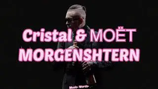 MORGENSHTERN - Cristal & МОЁТ (