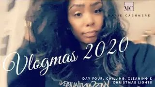 VLOGMAS DAY 4 | CHILLING, CLEANING & CHRISTMAS LIGHTS | MARIE CASHMERE