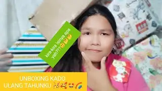 Cikey Unboxing kado ulang tahun | kira-kira apa isinya yah ?