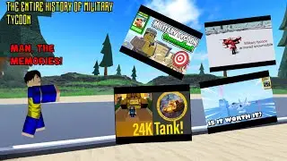 The Entire History of ROBLOX Military Tycoon