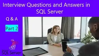 sql interview questions | dbms interview questions | sql server interview questions | Part 2