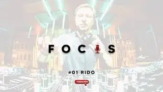 F O C U S  #01 - RIDO