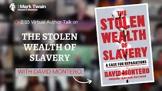THE STOLEN WEALTH OF SLAVERY: A CASE FOR REPARATIONS with David Montero and Dr. Christoph Mergerson