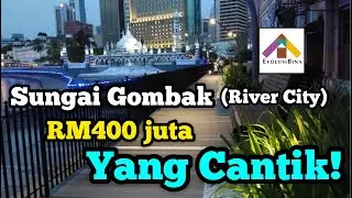 Sungai Gombak Yang Dah WOW! - River of Life, River City