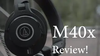 Audio Technica ATH M40x Review!