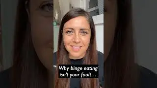 Why Binge Eating Isn't Your Fault! 